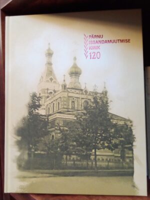 Pärnu Issandamuutmise kirik 120